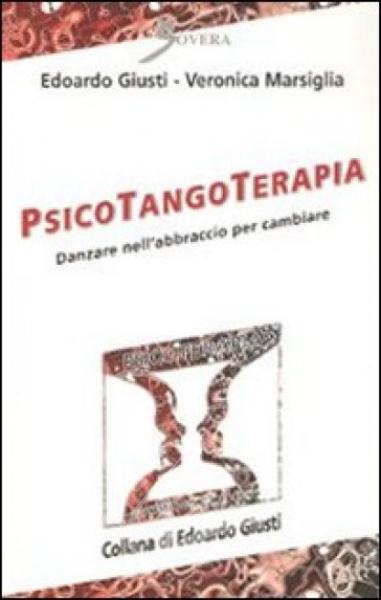 Psicotangoterapia - Edoardo Giusti, Veronica Marsiglia