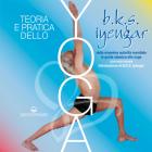Compendio di Teoria e Pratica dello Yoga - Bellur Krishnamachar Sundara Iyengar