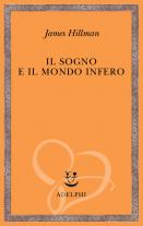 Il sogno e il mondo infero - James Hillman