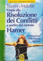 Guida Alla Risoluzione dei Conflitti a partire dal metodo Hamer- Marco Pizzi/Alessandro Spreafichi