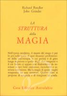 LA STRUTTURA DELLA MAGIA - Richard Bandler - John Grinder