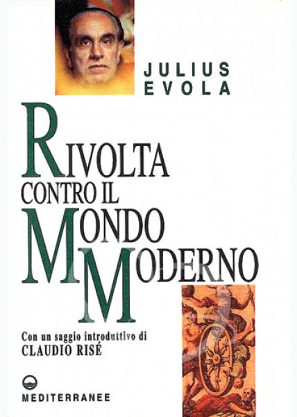 Rivolta contro il Mondo Moderno - Julius Evola