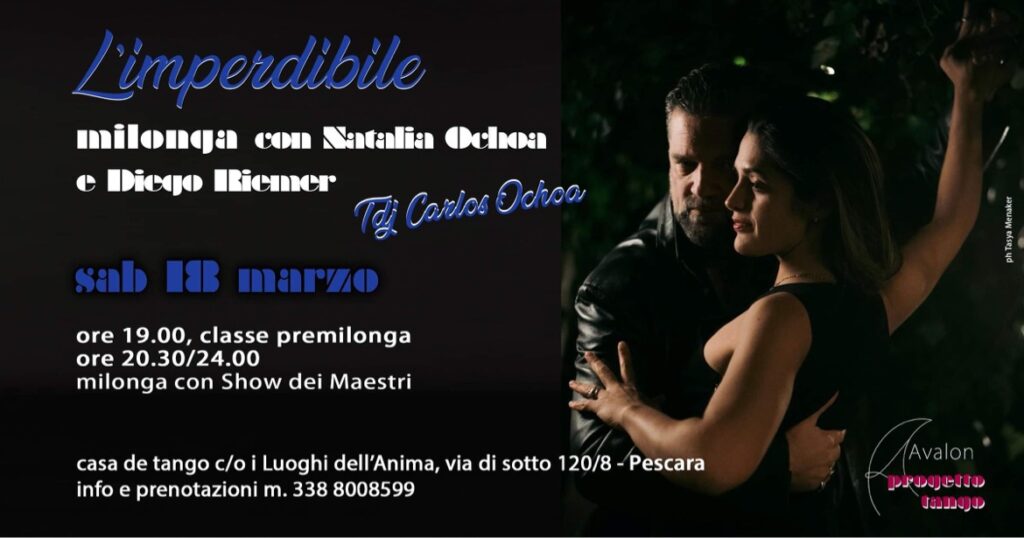 Milonga l’Imperdibile, con Natalia Ochoa e Diego Riemer | sabato 18 marzo 2023 Pescara
