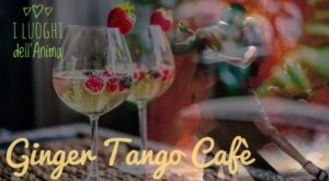 Ginger tango caffè i luoghi dell'anima pescara