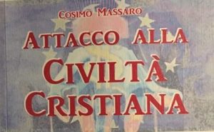 Attacco alla Civiltà Cristiana ultimo libro di Cosimo Massaro