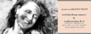 La ferita di non amore e la realizzazione di sè. Incontro con Zuleika Fusco - libreria i Luoghi dell'Anima Pescara